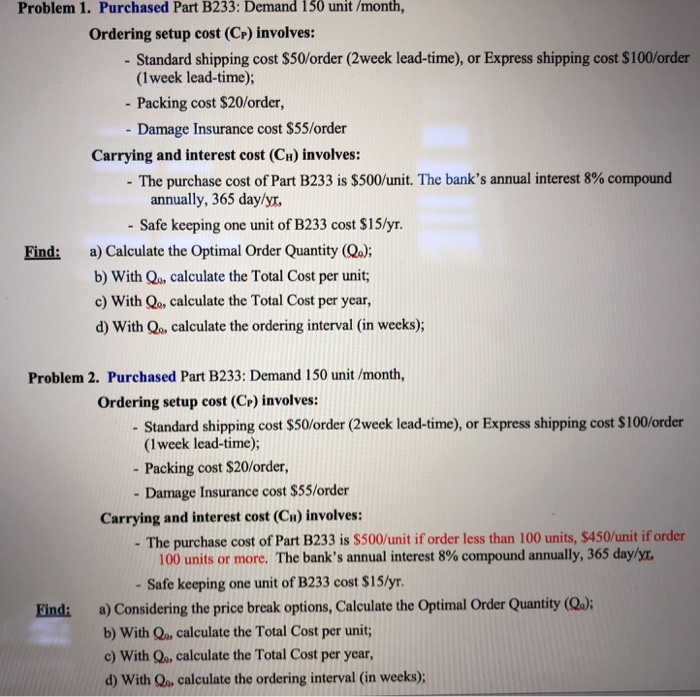  Problem 1. Purchased Part B233: Demand 150 unit /month, Ordering setup