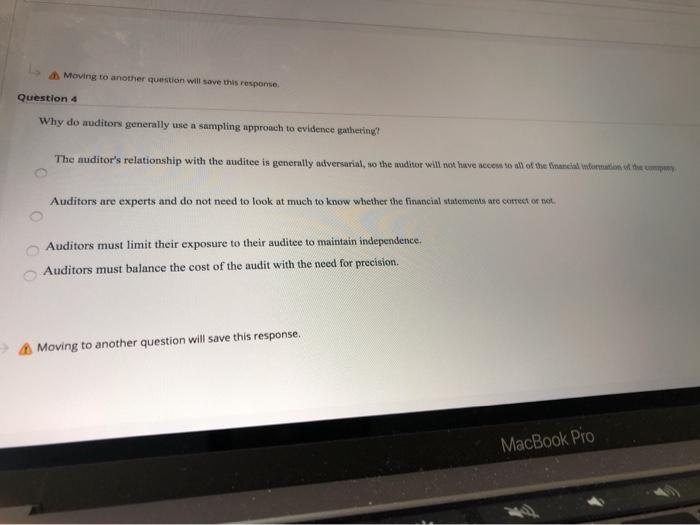  Moving to another question will save this response Question 4 Why
