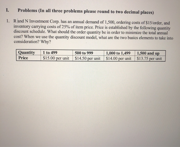 Please include procedures I. Problems (In all three problems please round to