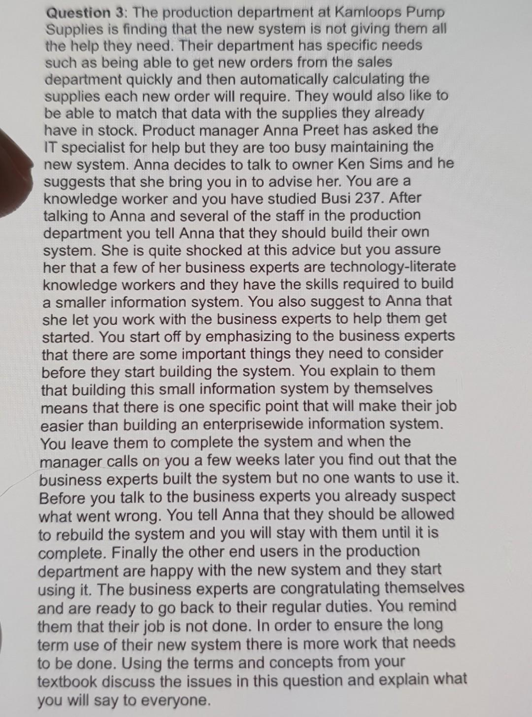  please answer this question in 250 words only Question 3: The