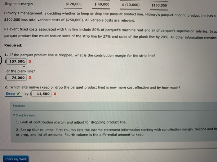 is a segmented income statement for Hickory Company's three wooden flooring product