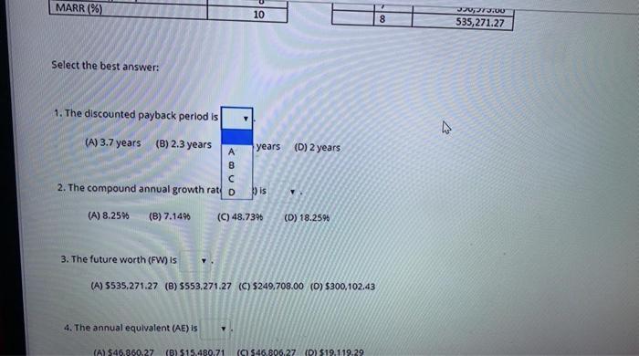 Unit ($) Annual Production (units) Useful Life (years) MARR (%) 140,000 15,000