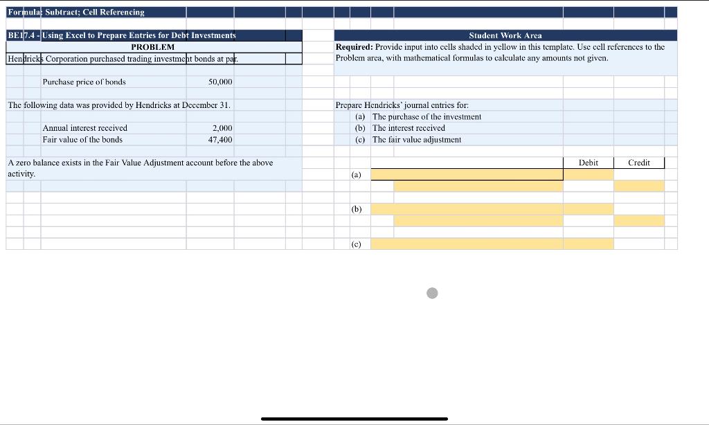 Formula: Subtract; Cell Referencing BE17.4 - Using Excel to Prepare Entries