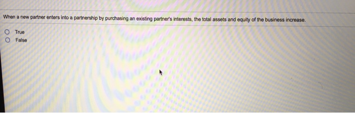  When a new partner enters into a partnership by purchasing an