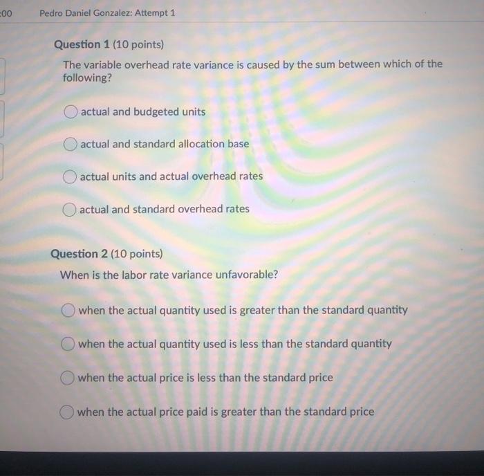  00 Pedro Daniel Gonzalez: Attempt 1 Question 1 (10 points) The