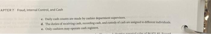following internal control procedures over cash receipts. Iden- tify the internal control
