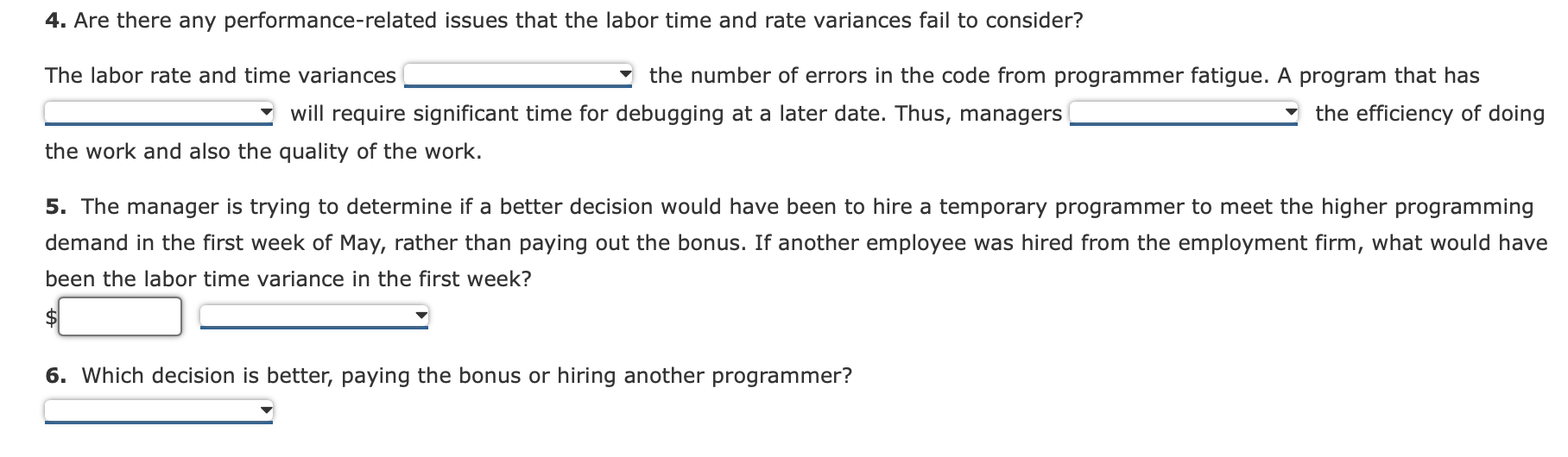 important activity in software development is writing software code. The manager of