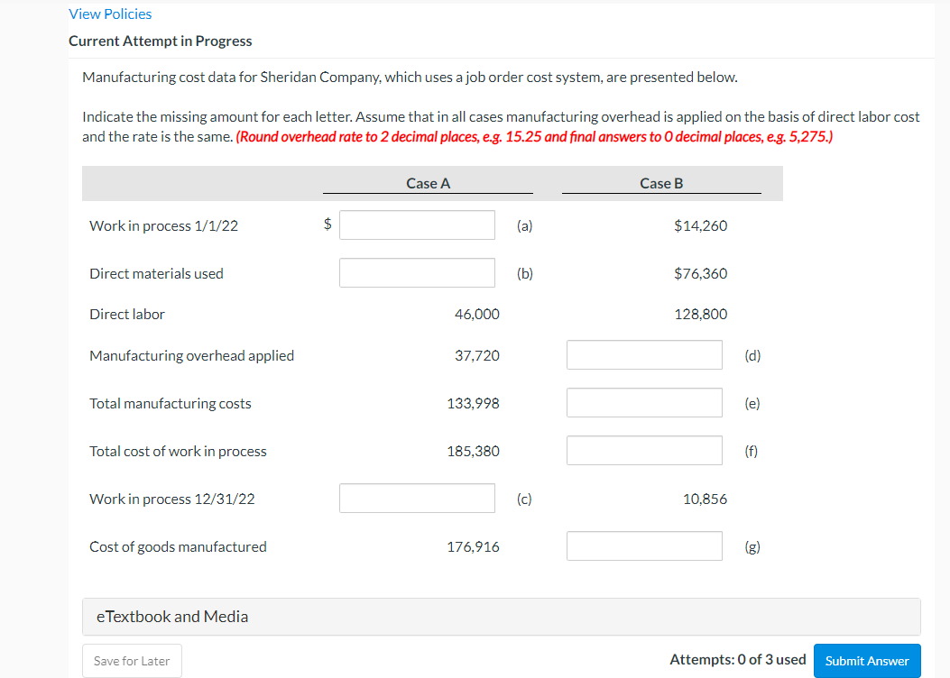 View Policies Current Attempt in Progress Manufacturing cost data for Sheridan