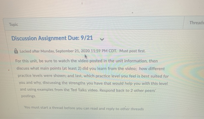  Topic Threads Discussion Assignment Due: 9/21 V & Locked after Monday,