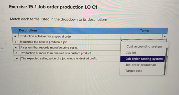  Exercise 15-1 Job order production LO C1 Match each terms listed