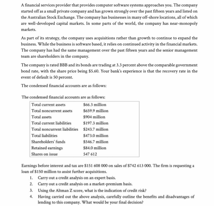  A financial services provider that provides computer software systems approaches you.