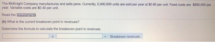 income? b. What is the current breakeven point in revenues ? Compute
