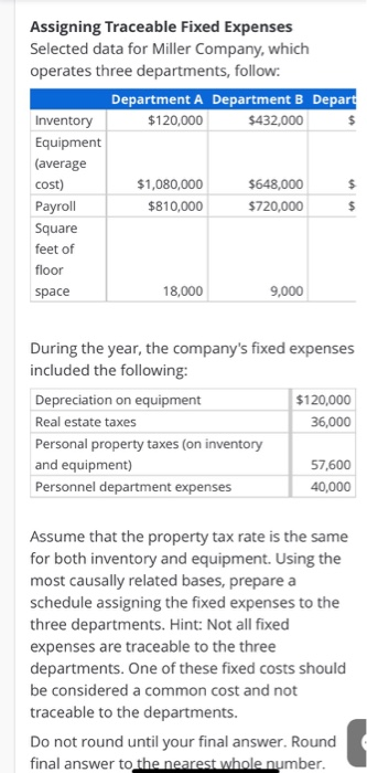 three departments, follow: Department A Department B Depard Inventory $120,000 $432,000 Equipment