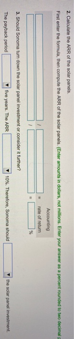 Calculate the payback period of the solar panels. 2. Calculate the ARR