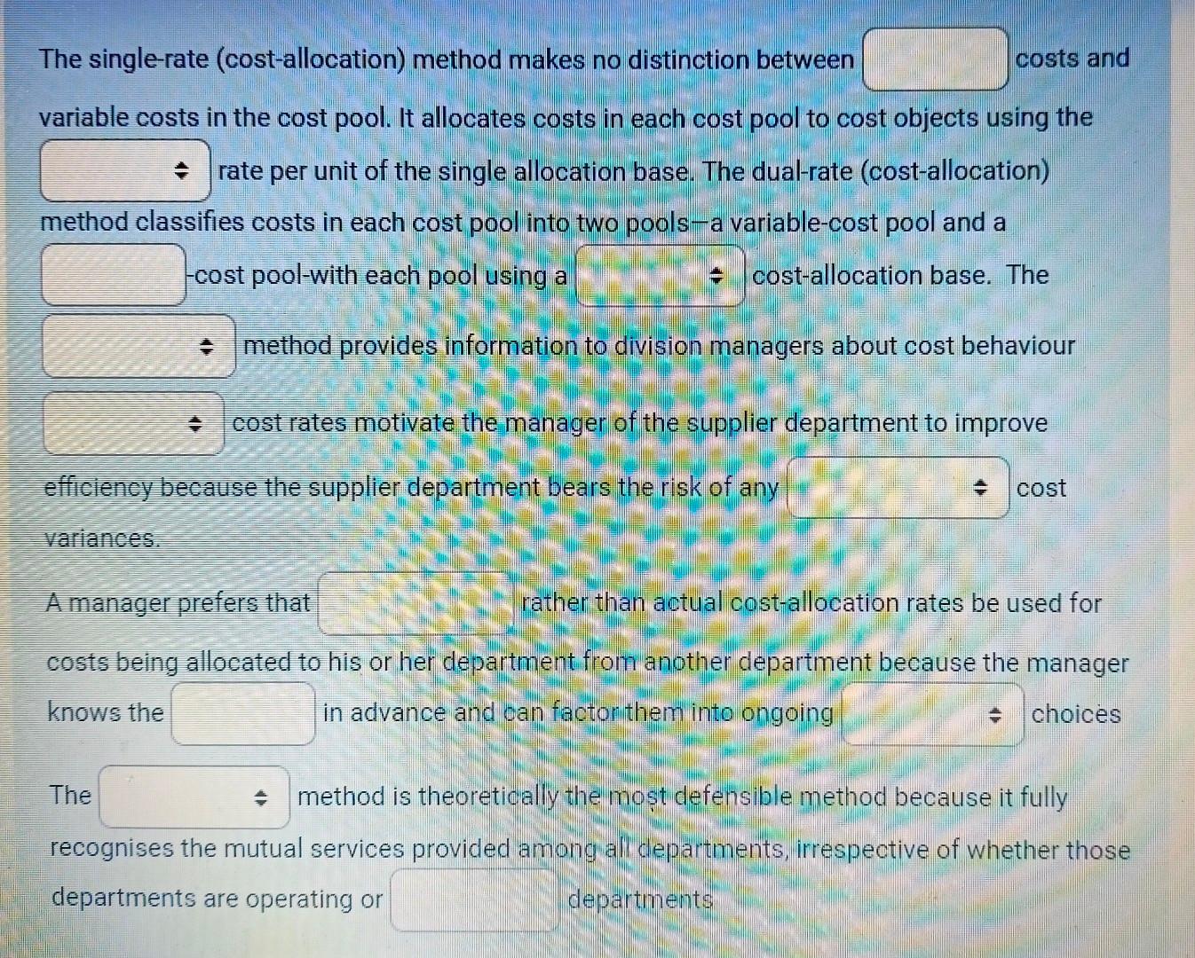 The single-rate (cost-allocation) method makes no distinction between costs and variable