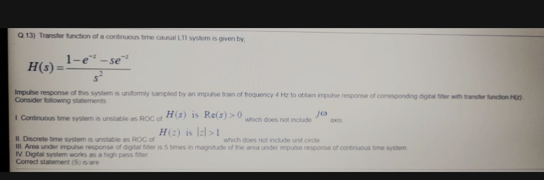 Solve both Questions.. Don't post 1answer Q.13) Transfer function of a continuous