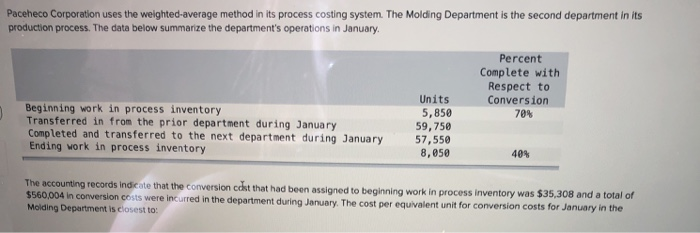  Paceheco Corporation uses the weighted average method in its process costing