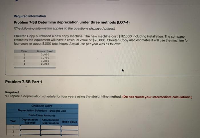 Required information Problem 7-58 Determine depreciation under three methods (L07-4) [The