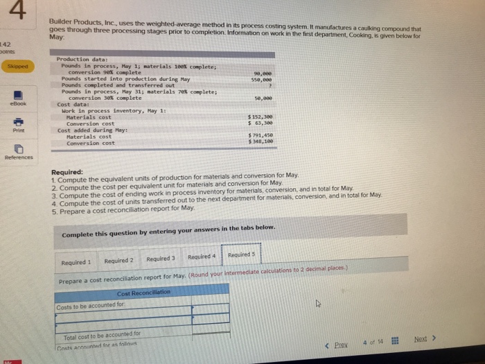 conversion 9e% complete Pounds started into production during May Pounds completed and