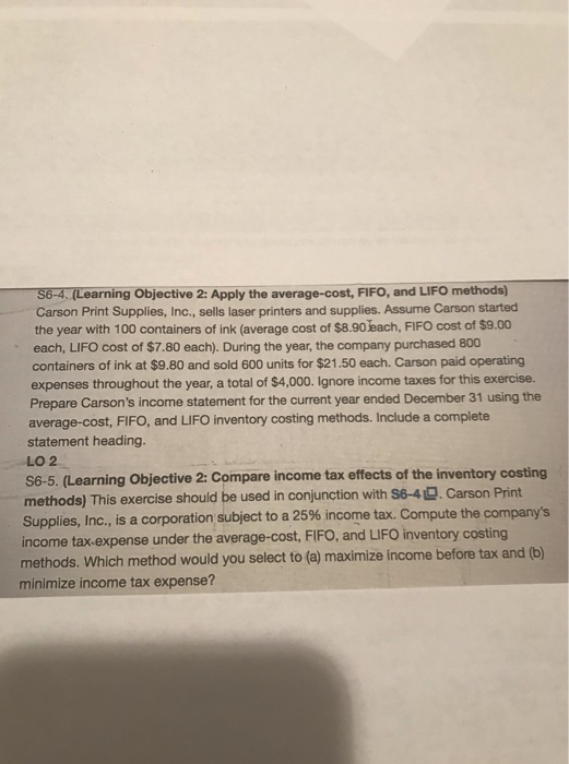  S6-4. (Learning Objective 2: Apply the average-cost, FIFO, and LIFO methods)