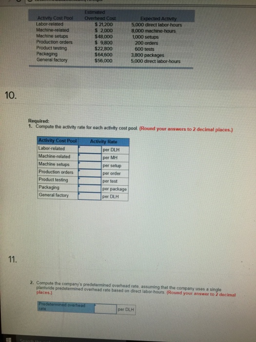  Compute the activity rate for each activity cost pool. (Round your