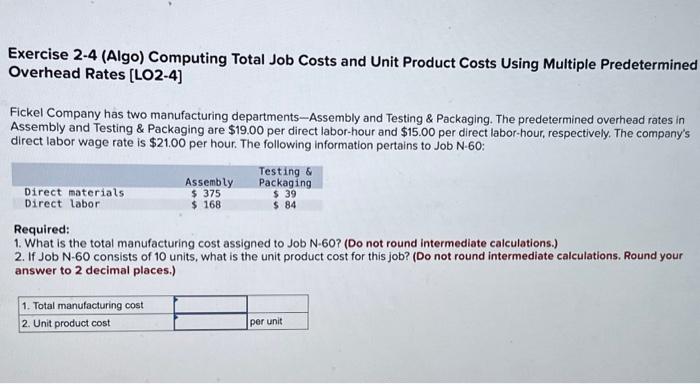  Exercise 2-4 (Algo) Computing Total Job Costs and Unit Product Costs