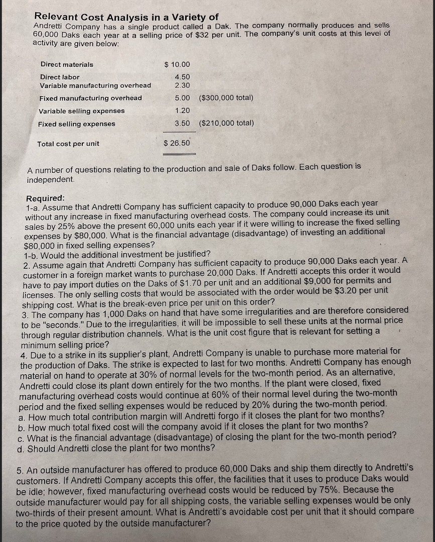 Please do questions 1-5. Thanks! Relevant Cost Analysis in a Variety of