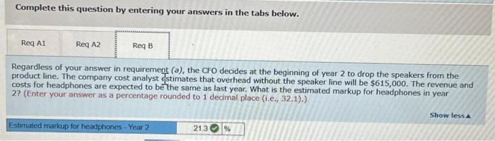 the CFO's new policy, which of the two products should be dropped?