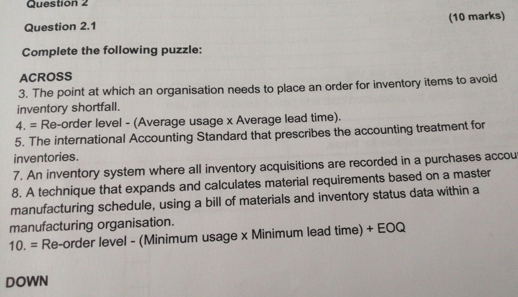  Question 2 (10 marks) Question 2.1 Complete the following puzzle: ACROSS