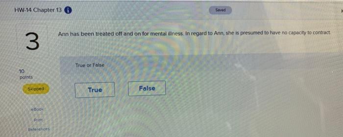 value of the necessities. True or False Ann has been treated off