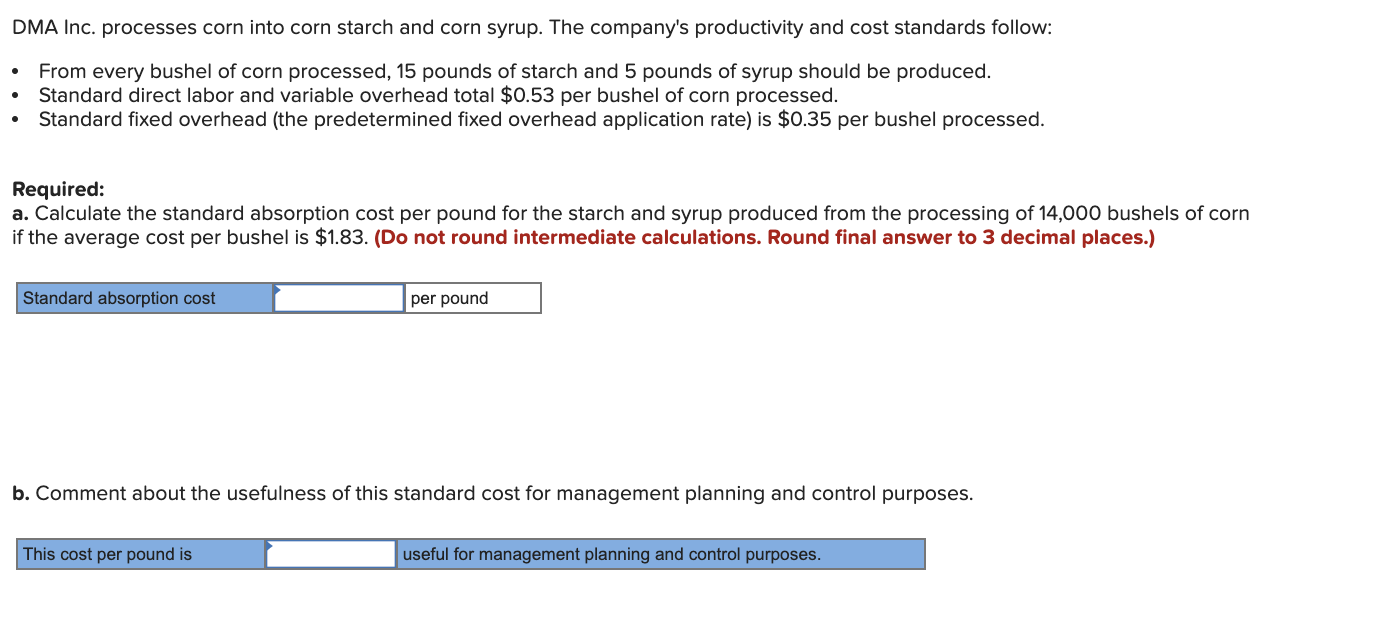 DMA Inc. processes corn into corn starch and corn syrup. The