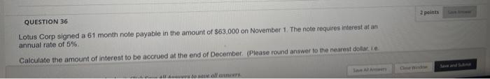  QUESTION 36 Lotus Corp signed a 61 month note payable in