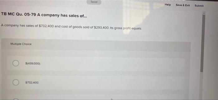  Soved Help Save & Exit Submit TB MC Qu. 05-79 A