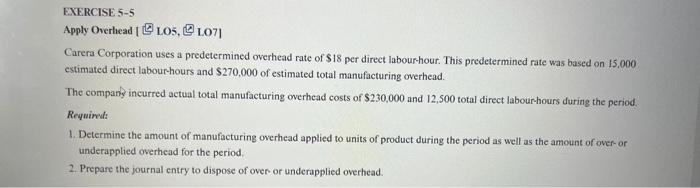 journal entry Apply Overhead [ LO LO5, [C LO7] Carera Corporation uses