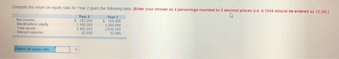  Compute the return on equity ratio for Year 2 given the