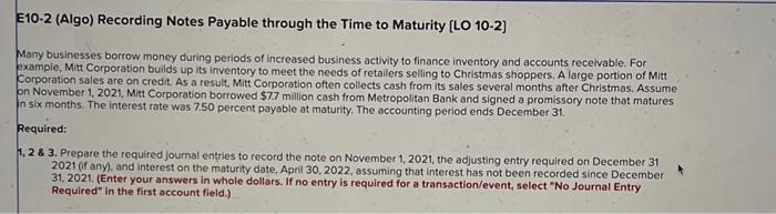  E10-2 (Algo) Recording Notes Payable through the Time to Maturity [LO