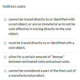 Indirect costs O cannot be traced directly to or identified with