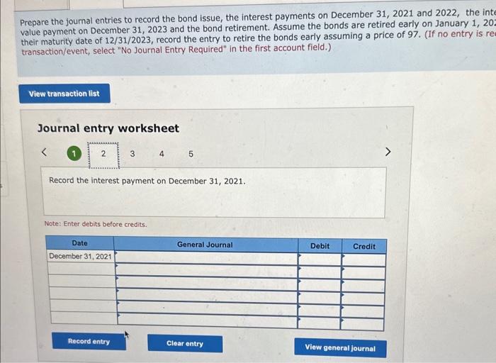 to record the bond issue, the interest payments on December 31,2021 and