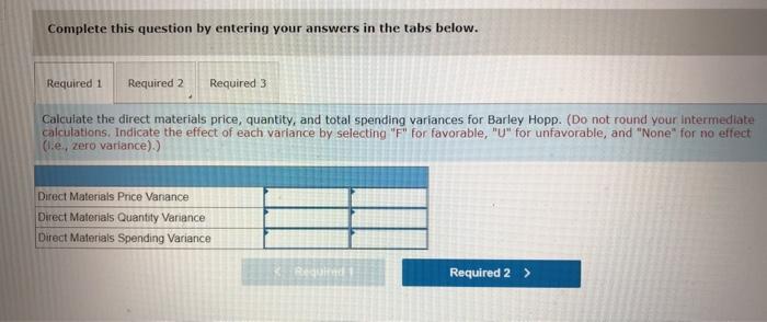 9-3, 9-4, 9-5] Barley Hopp, Inc, manufactures custom-ordered commemorative beer steins. Its