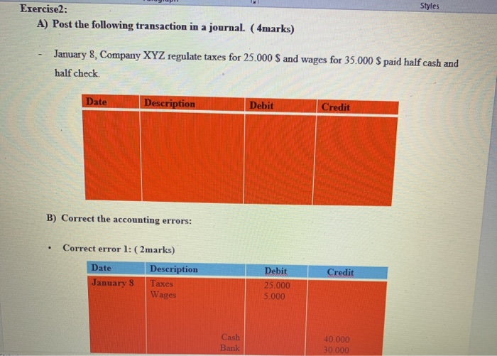 a journal. (4marks) January 8, Company XYZ regulate taxes for 25.000 $
