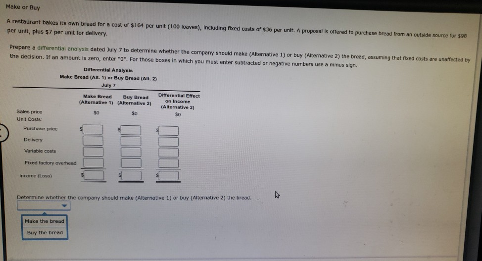  Make or Buy A restaurant bakes its own bread for a