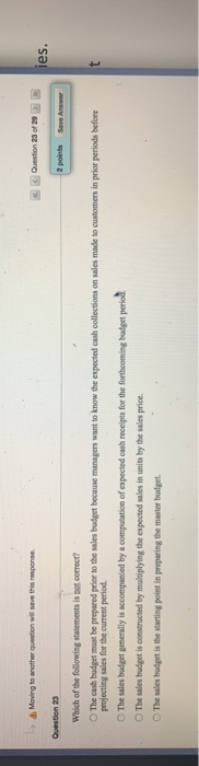  > Moving to another question will save this response S S