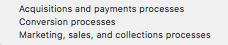 Options: (three option) Acquisitions and payments processes Conversion processes Marketing, sales, and