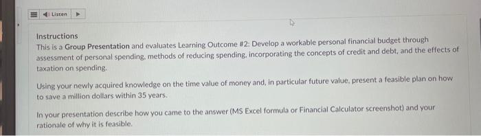  Listen Instructions This is a Group Presentation and evaluates Learning Outcome