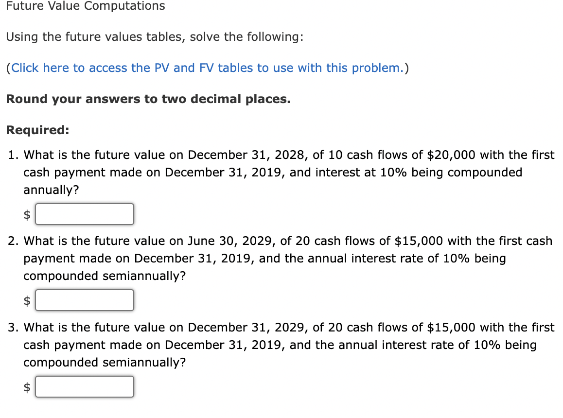  Using the future values tables, solve the following: (Click here to
