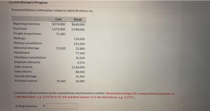 Current Attempt in Progress Presented below is information related to Splish