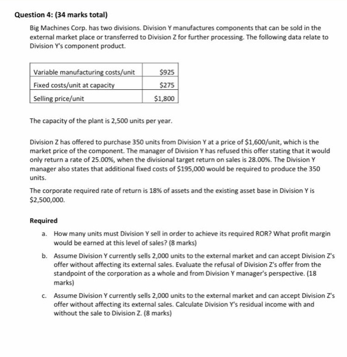  Question 4: (34 marks total) Big Machines Corp. has two divisions.