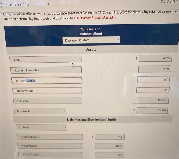 correct The following information is available for Carla Vista Co. $3,200 Cast: