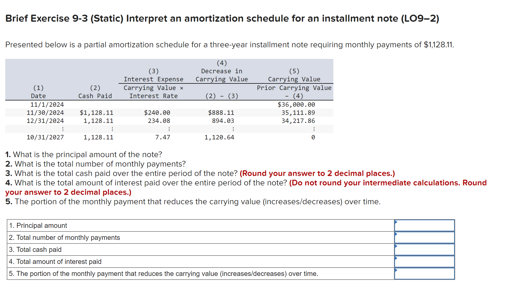 Brief Exercise 9-3 (Static) Interpret an amortization schedule for an installment