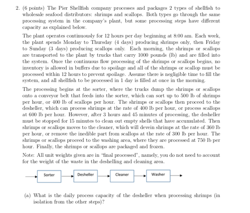 2. (6 points) The Pier Shellfish company processes and packages 2